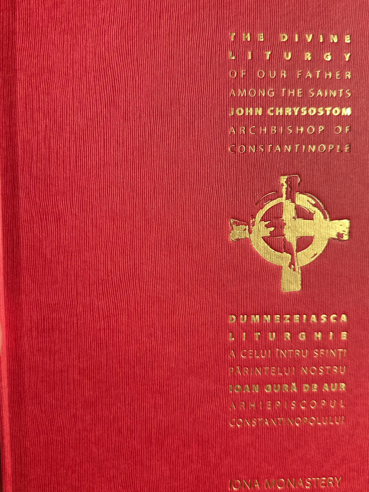 The Divine Liturgy of our Father Among the Saints John Chrysostom Archbishop of Constantinople