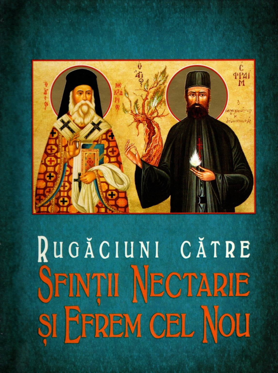 Rugăciuni către Sfinții Nectarie și Efrem cel Nou