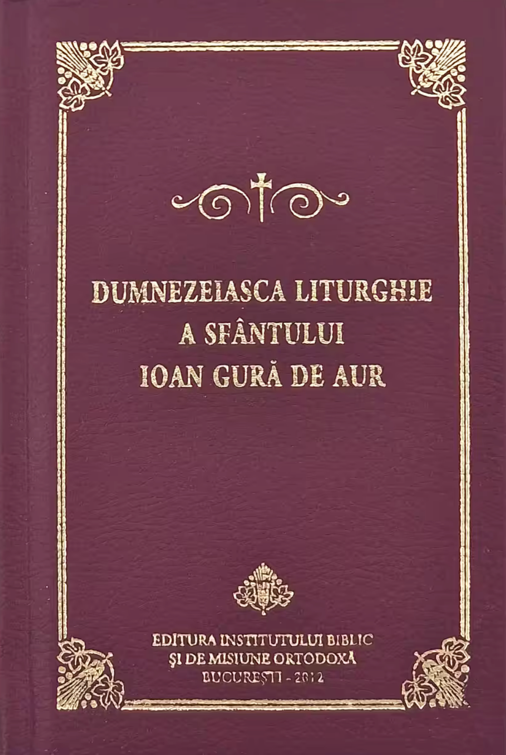 Dumnezeiasca Liturghie a Sfântului Ioan Gură de Aur (Liturghier mic)