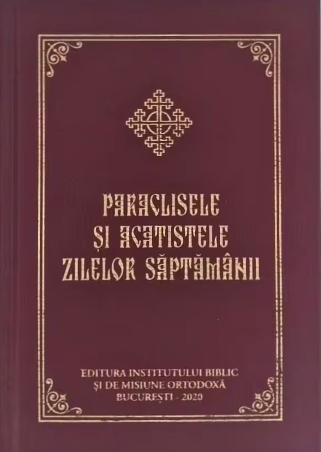 Paraclisele și Acatistele zilelor săptămânii