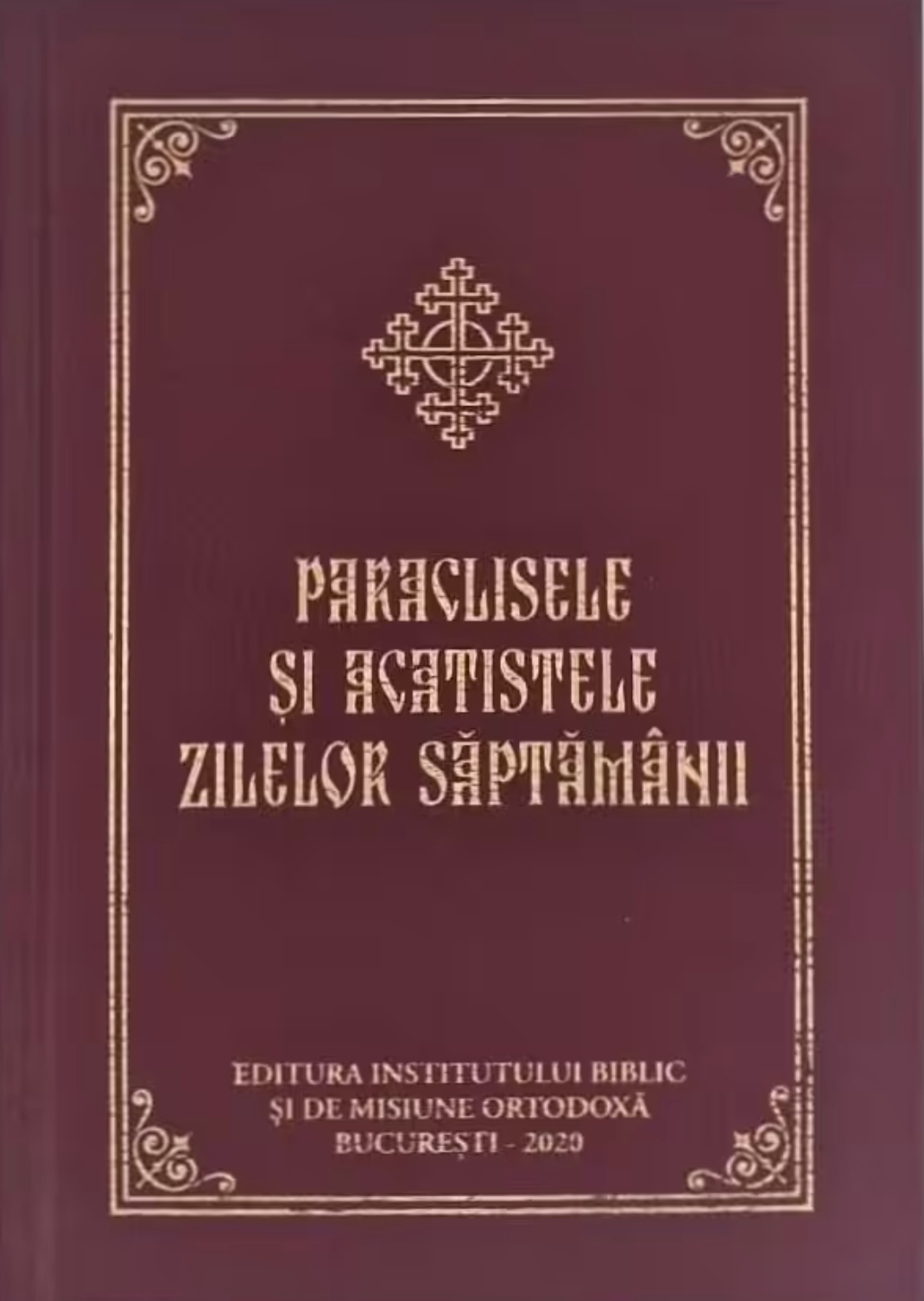 Paraclisele și Acatistele zilelor săptămânii