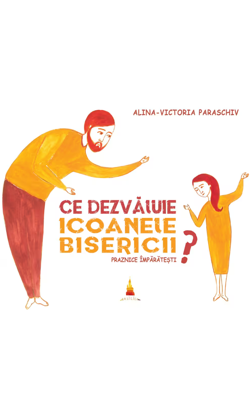 Ce dezvăluie icoanele Bisericii? – Praznice împărăteşti