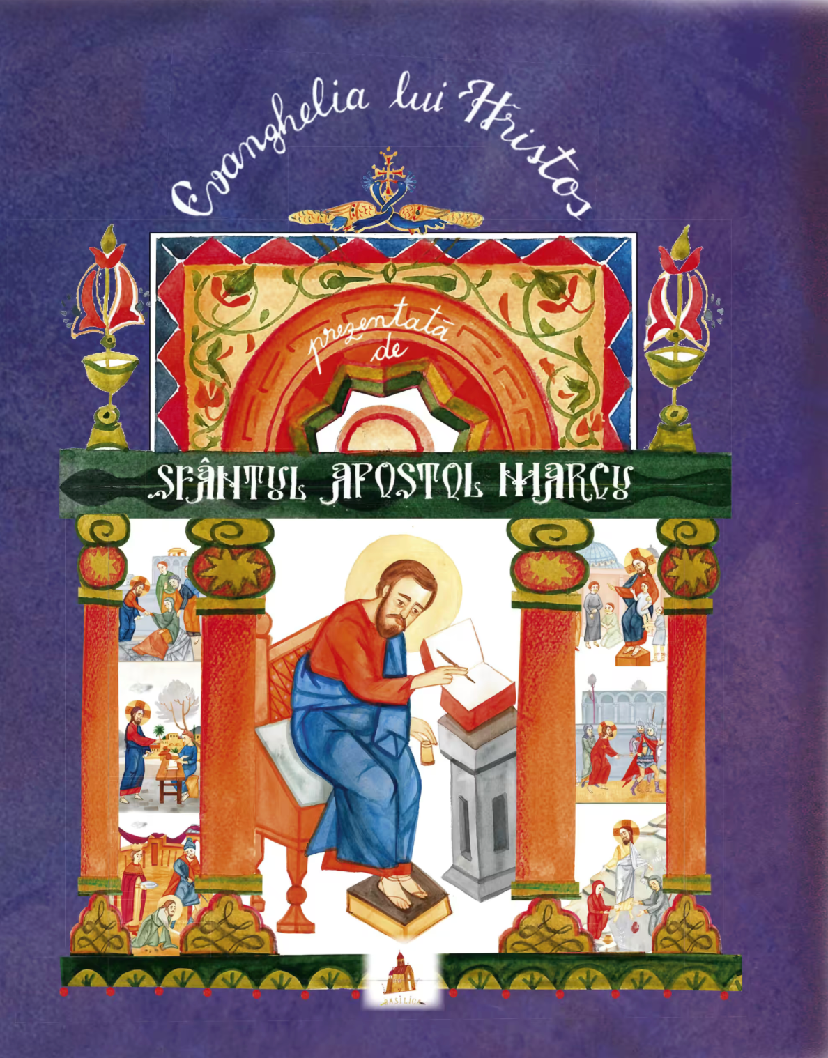 Evanghelia lui Hristos prezentată de Sfântul Apostol Marcu