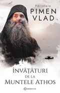 Învățături de la Muntele Athos - Părintele Pimen Vlad
