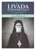 Livada duhovnicească. Predici la duminici, praznice împărătești și la sfinții de peste an