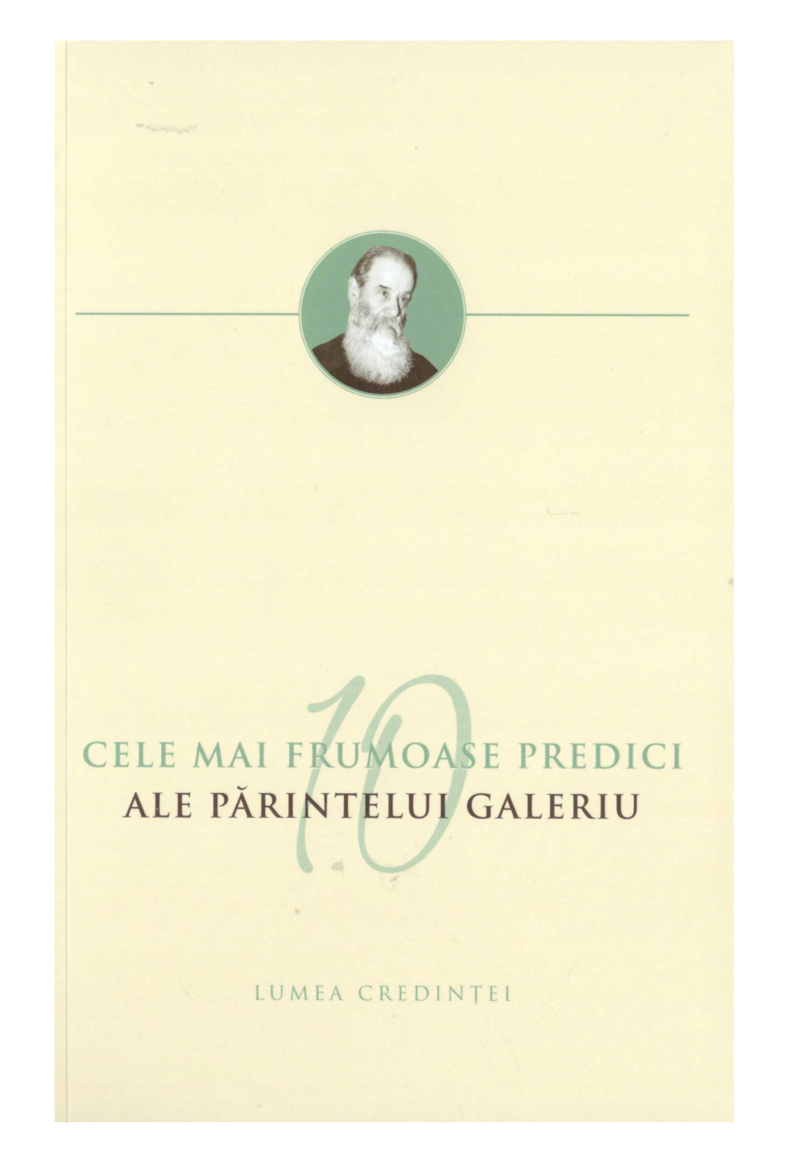 Cele mai frumoase predici ale Părintelui Galeriu