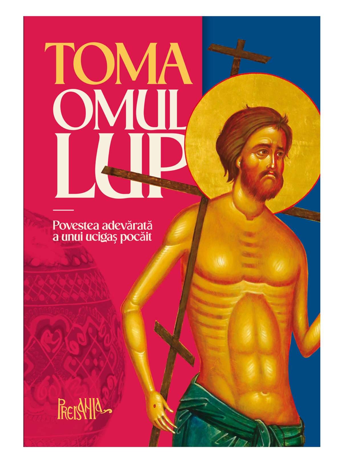 Toma, omul lup - povestea adevărată a unui ucigaș pocăit