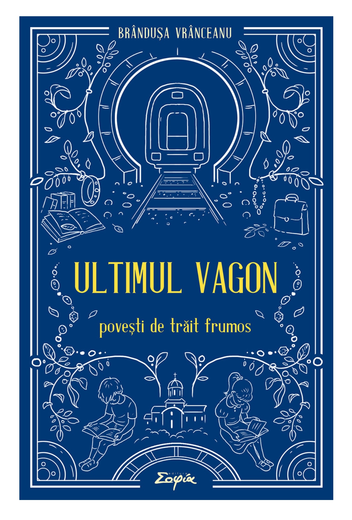 Ultimul vagon - povești de trăit frumos