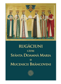 Rugăciuni către Sfânta Doamnă Maria și Mucenicii Brâncoveni