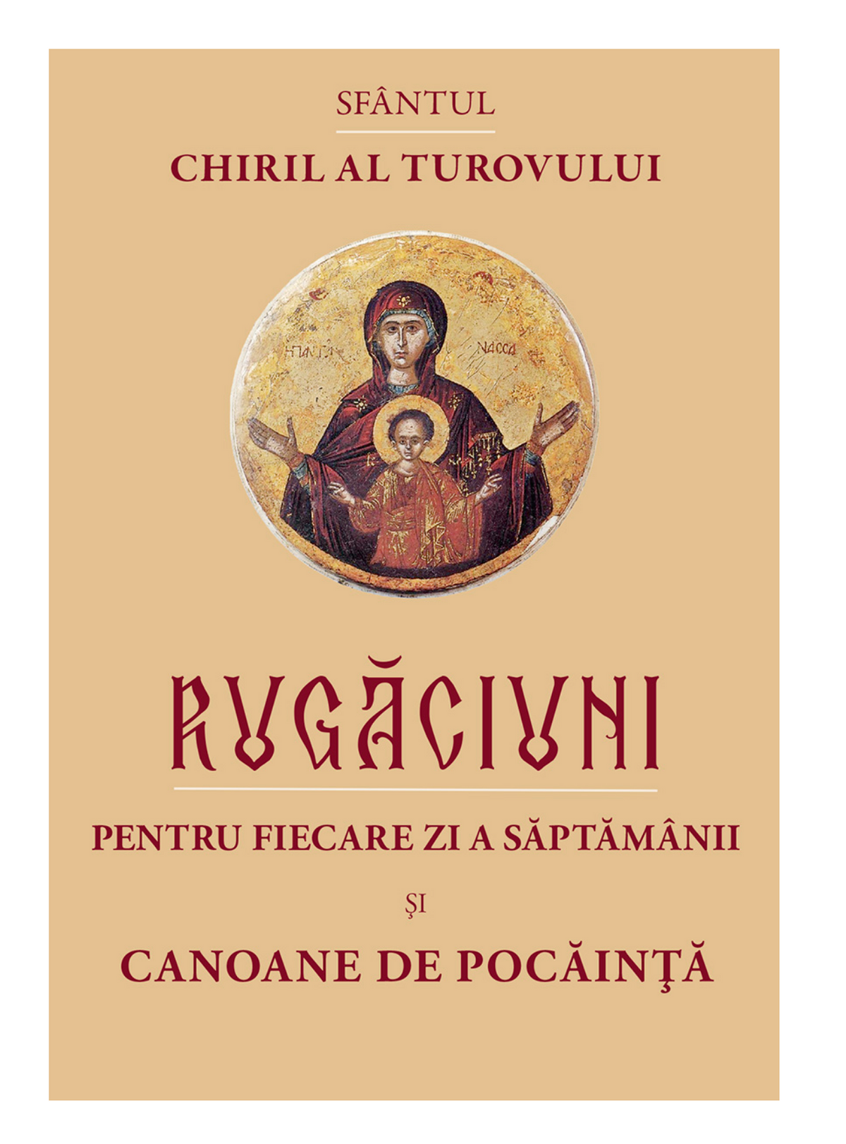 Rugăciuni pentru fiecare zi a săptămânii și CANOANE DE POCĂINȚĂ
