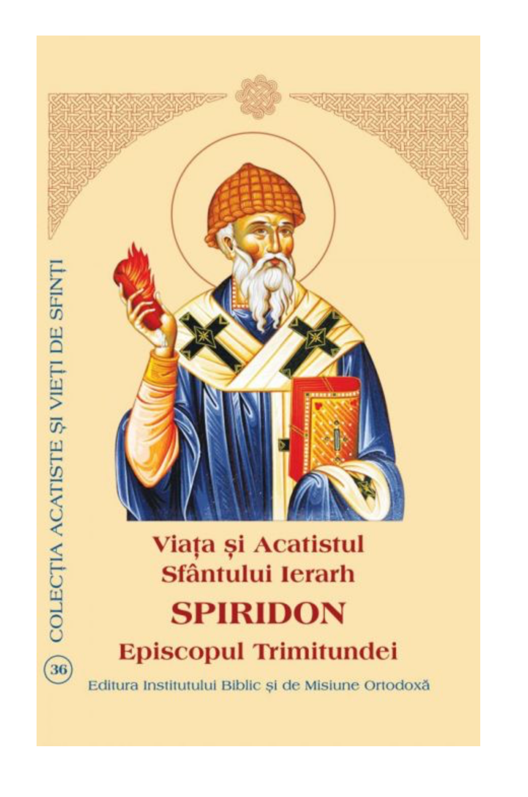 Viaţa şi Acatistul Sfântului Ierarh Spiridon Episcopul Trimitundei