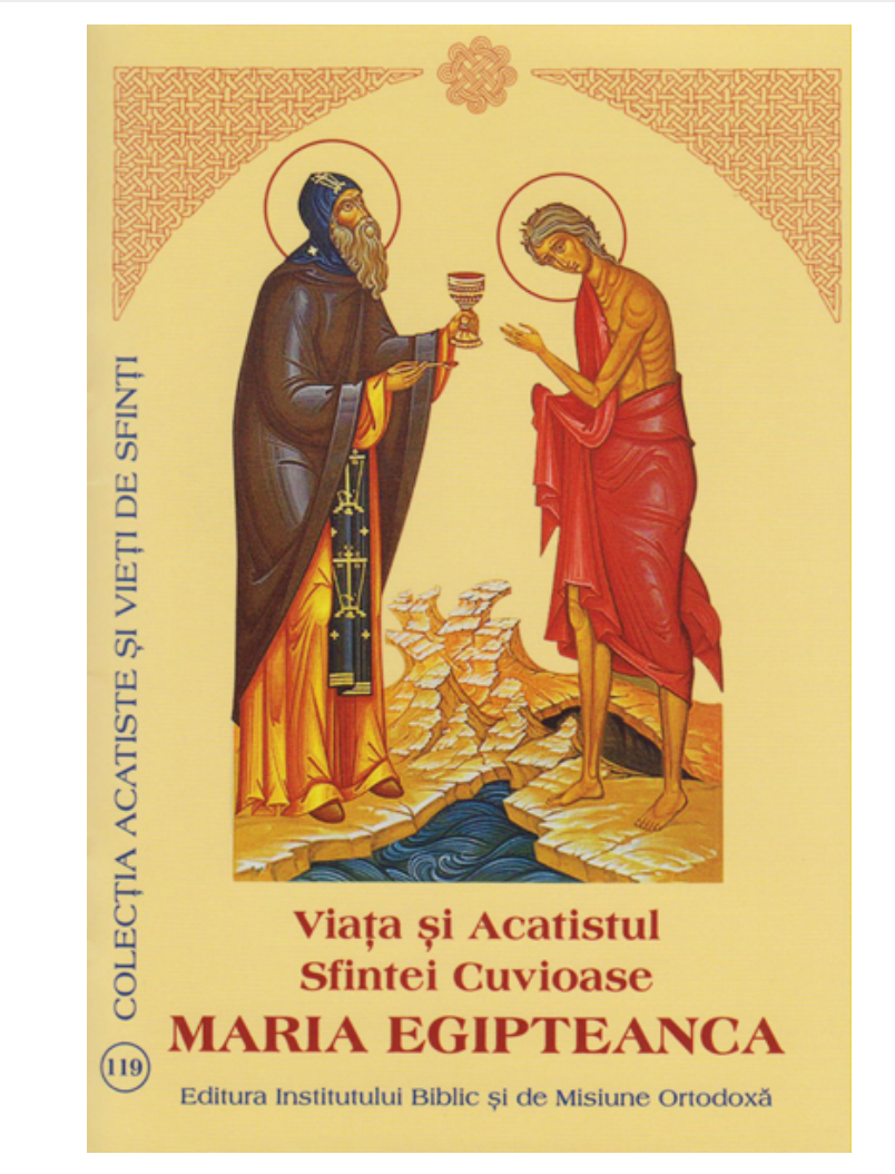 Viata si Acatistul Sfintei Cuvioase Maria Egipteanca