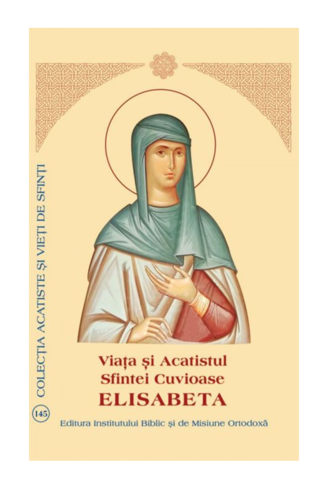 Viaţa şi Acatistul Sfintei Cuvioase Elisabeta