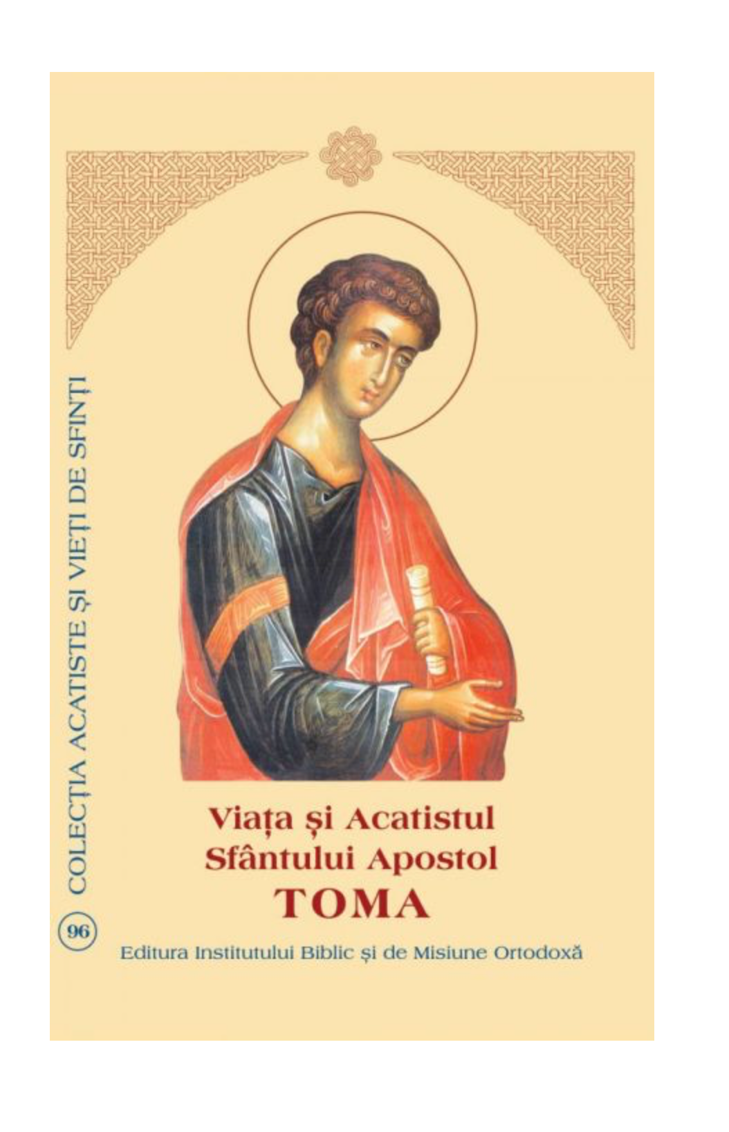 Viaţa şi Acatistul Sfântului Apostol Toma