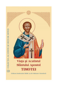 Viaţa şi Acatistul Sfântului Apostol Timotei