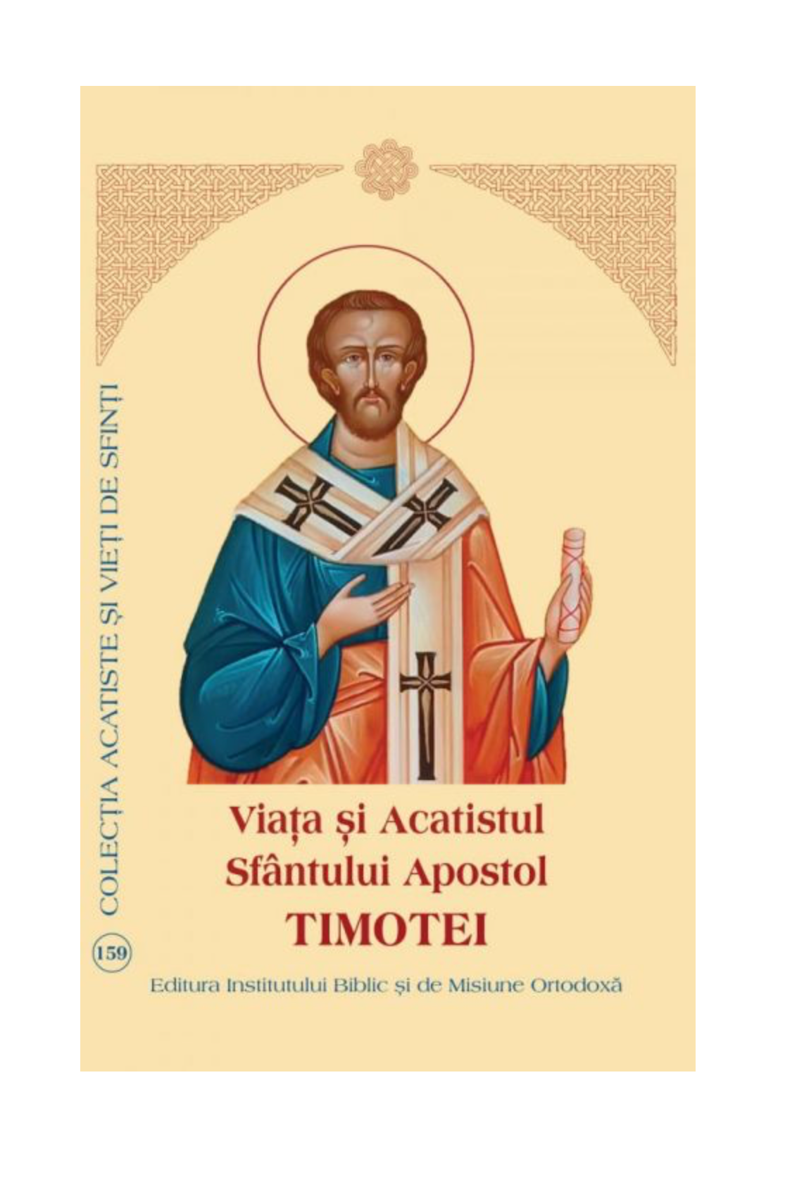Viaţa şi Acatistul Sfântului Apostol Timotei
