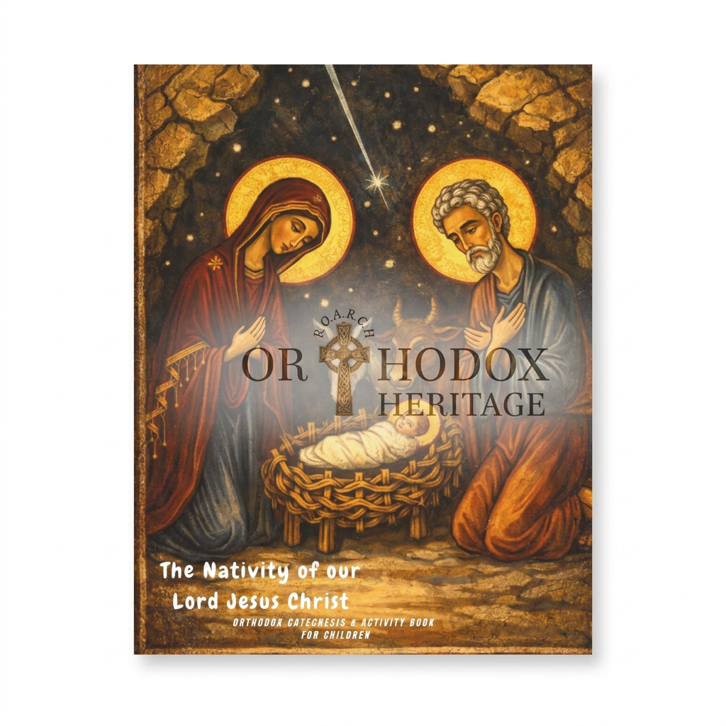 The Nativity of Our Lord Jesus Christ: Orthodox catechesis & activity book for children