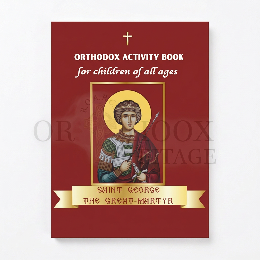 Saint George The Great-Martyr: Orthodox activity book for children of all ages