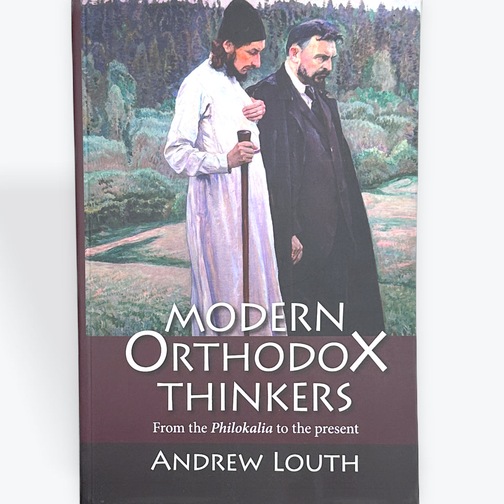 Modern Orthodox Thinkers - From the Philokalia to the Present Day