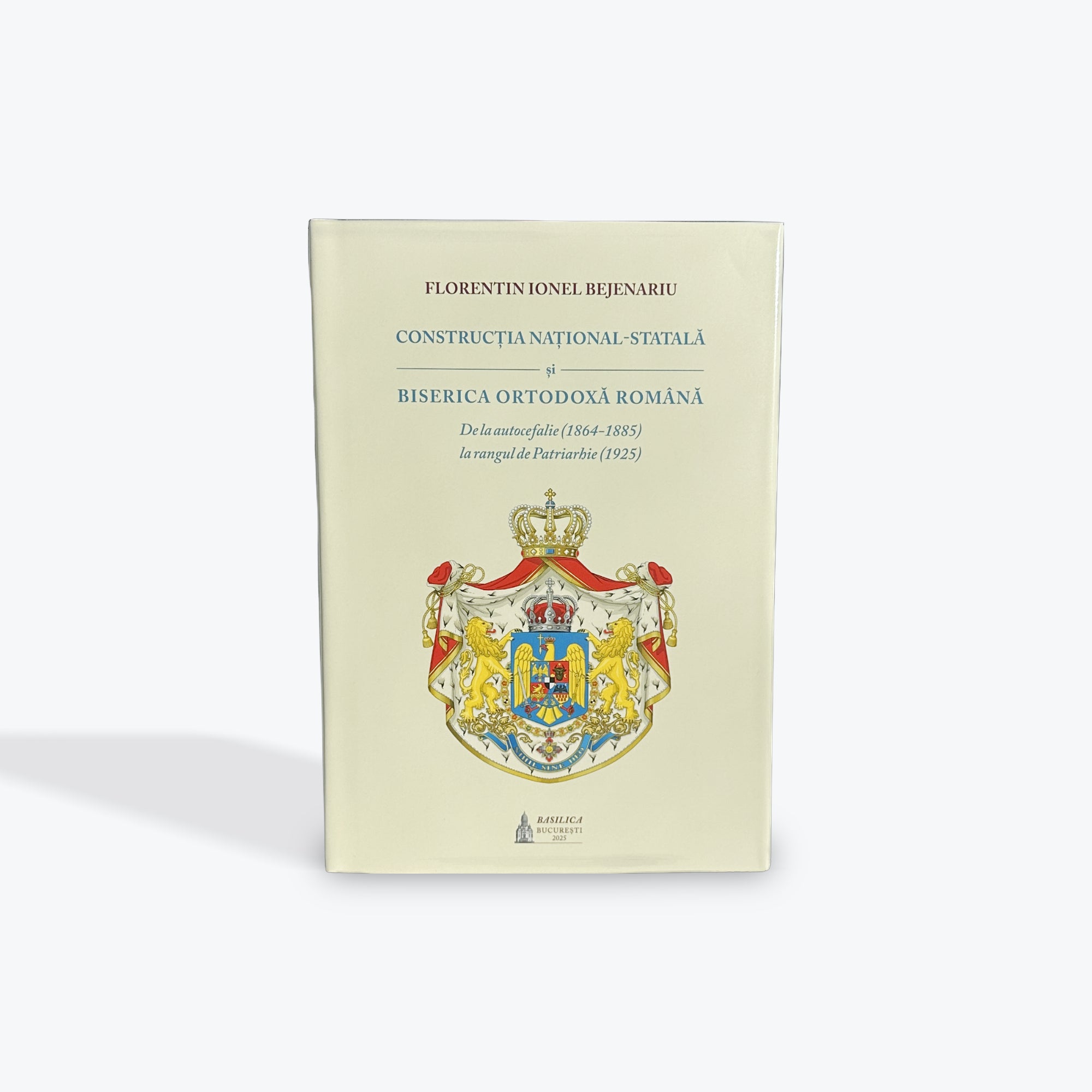 Construcția Național-Statală și Biserica Ortodoxă Română (The National-State Construction and the Romanian Orthodox Church)