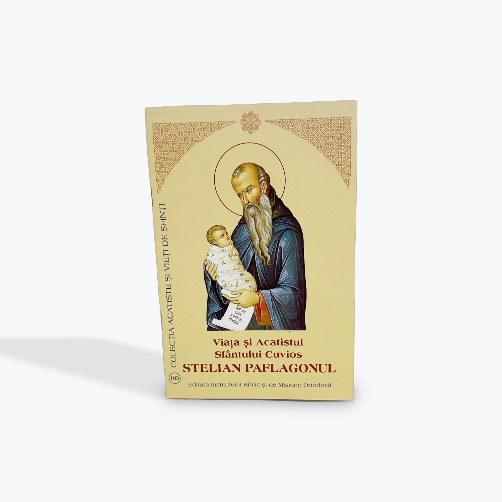 Viața și Acatistul Sfântului Cuvios STELIAN PAFLAGONUL